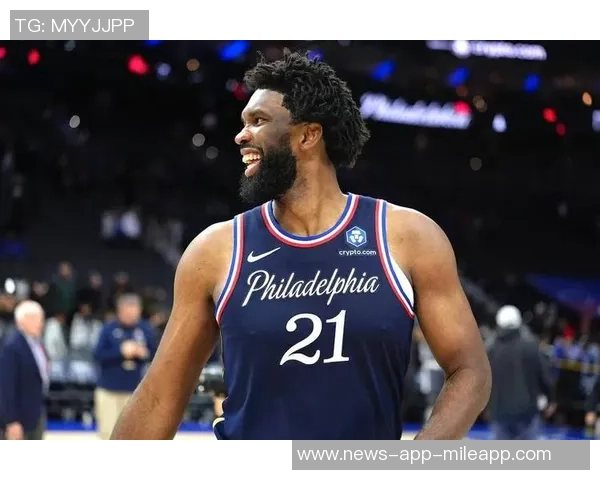 恩比德近期状态火热场均30分展现MVP级别风采引发关注